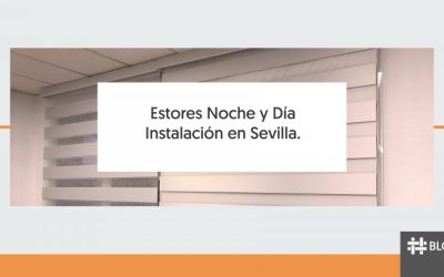 ESTORES NOCHE Y DÍA. INSTALACIÓN EN SEVILLA